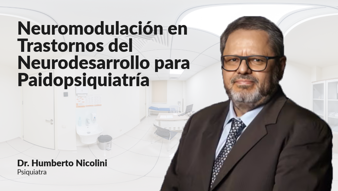 Neuromodulación en Trastornos del Neurodesarrollo para Paidopsiquiatría
